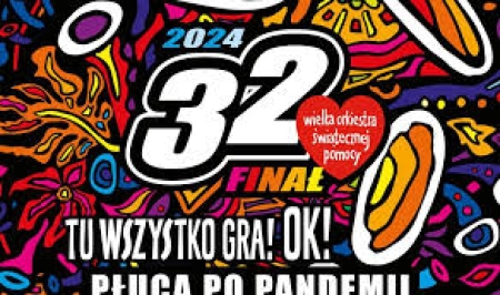 32 finał Wielkiej Orkiestry Świątecznej Pomocy